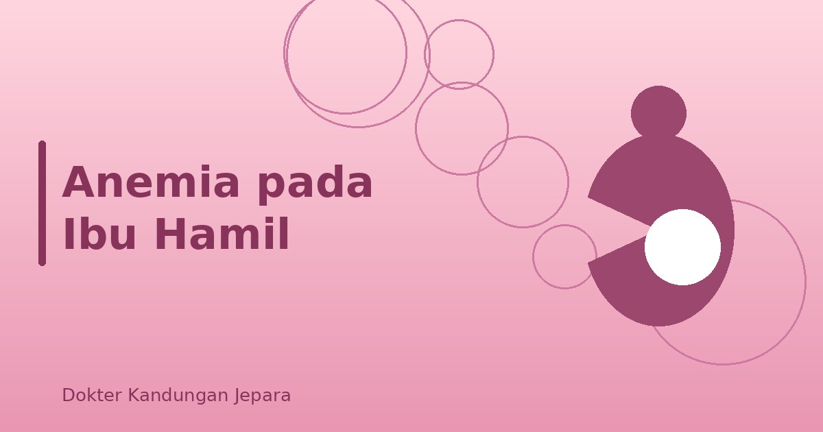 Anemia pada Ibu Hamil