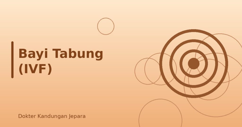 Bayi Tabung (IVF)