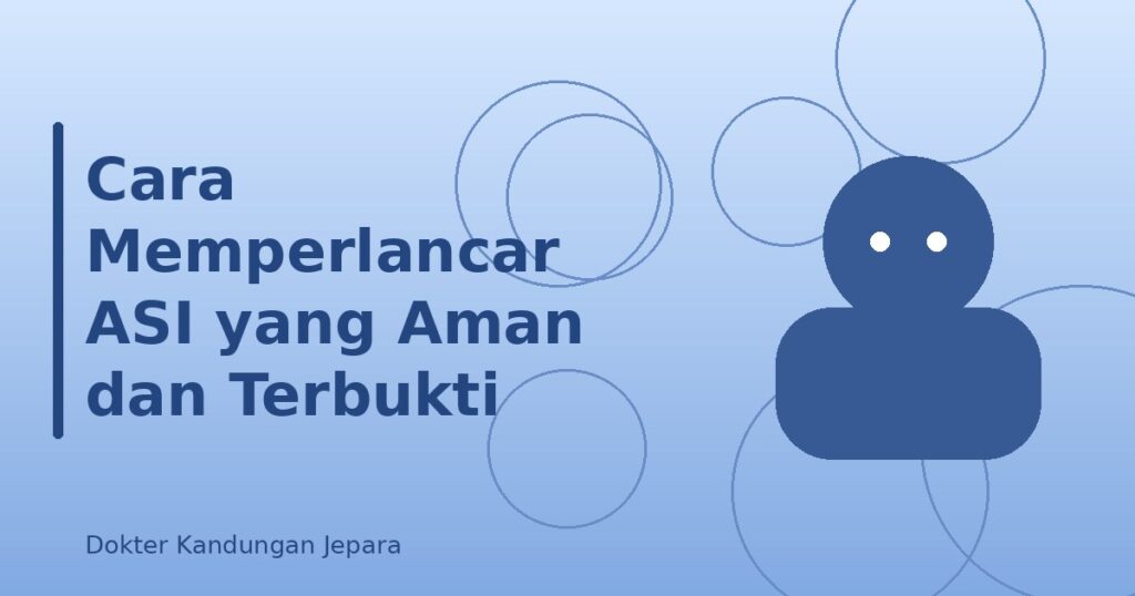 Cara Memperlancar ASI yang Aman dan Terbukti