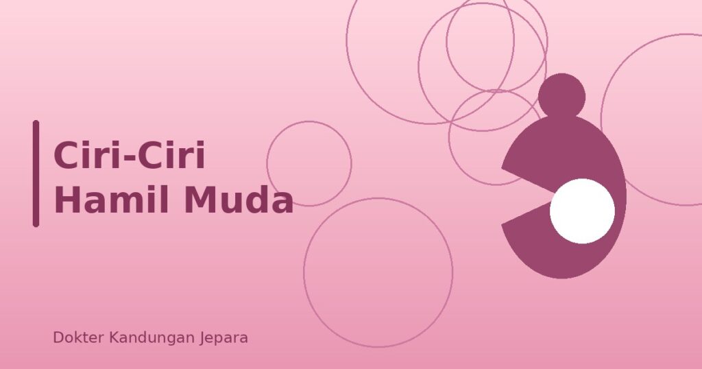 Ciri-Ciri Hamil Muda