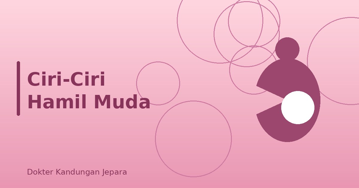 Ciri-Ciri Hamil Muda