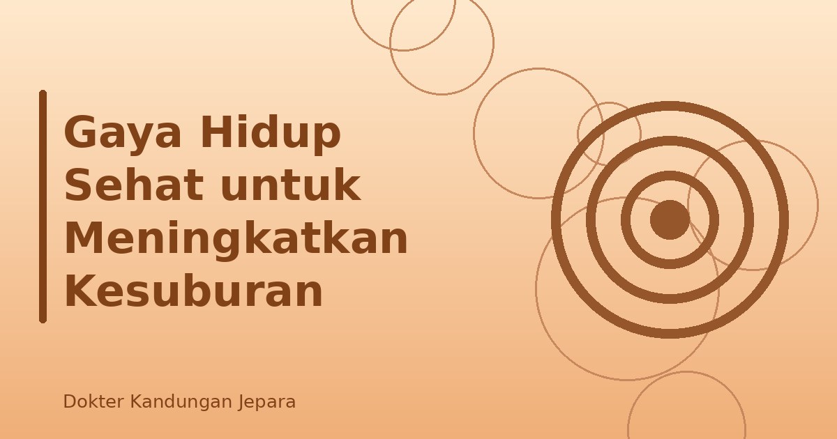 Gaya Hidup Sehat untuk Meningkatkan Kesuburan