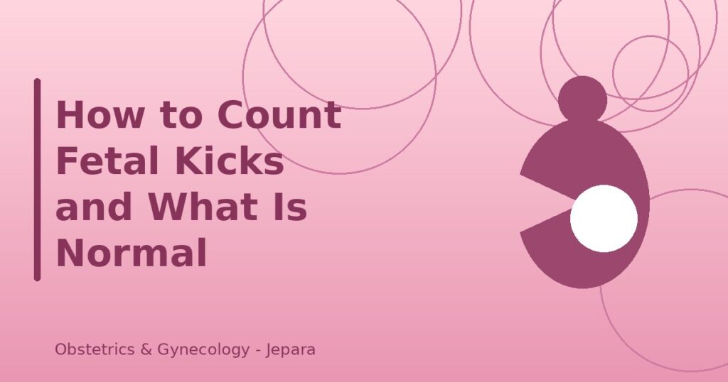 How to Count Fetal Kicks and What Is Normal