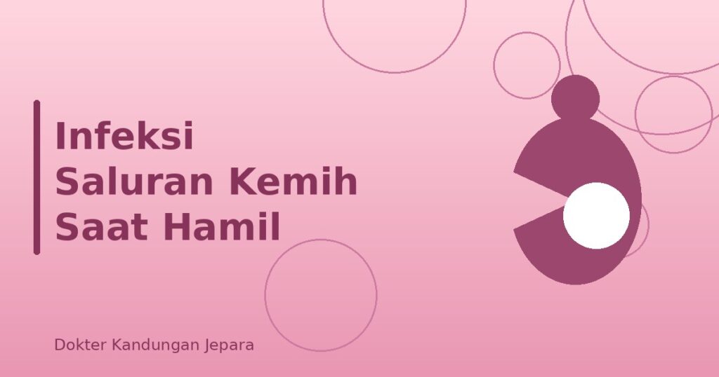 Infeksi Saluran Kemih Saat Hamil