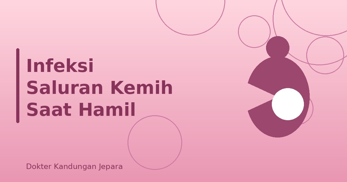 Infeksi Saluran Kemih Saat Hamil