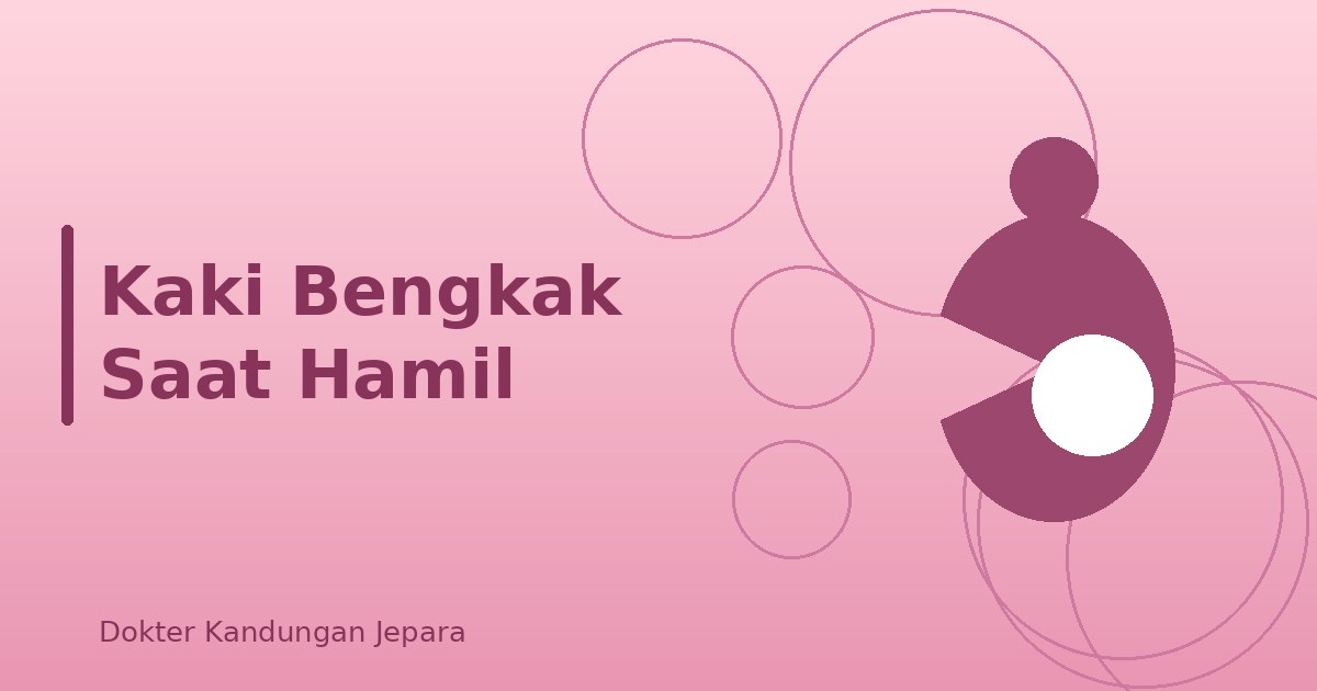 Kaki Bengkak Saat Hamil