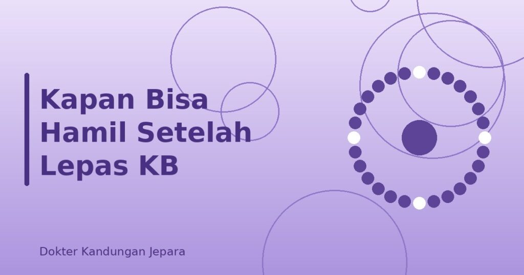kapan-bisa-hamil-setelah-lepas-kb