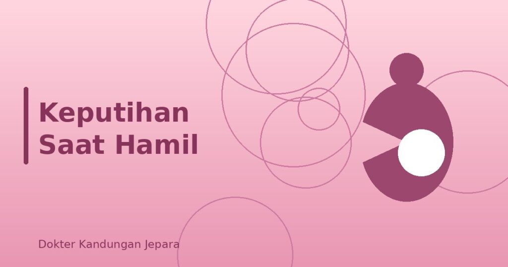 Keputihan Saat Hamil