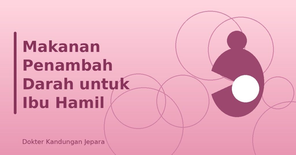 Makanan Penambah Darah untuk Ibu Hamil