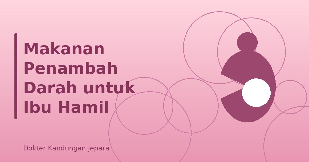 Makanan Penambah Darah untuk Ibu Hamil