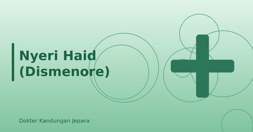 Nyeri Haid (Dismenore)