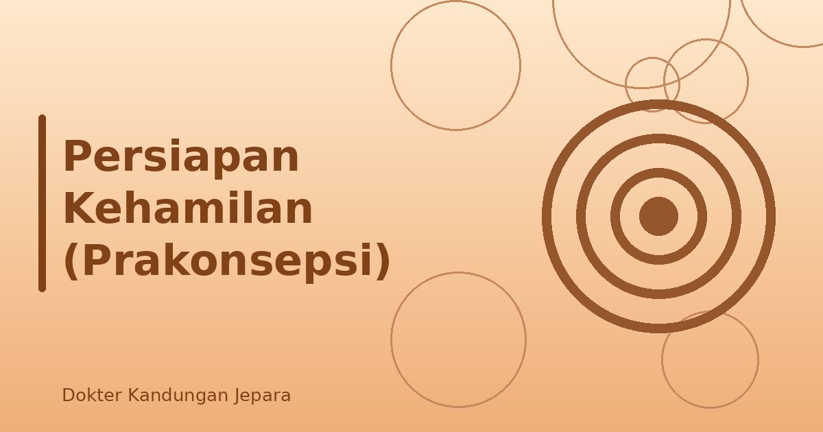 Persiapan Kehamilan (Prakonsepsi)