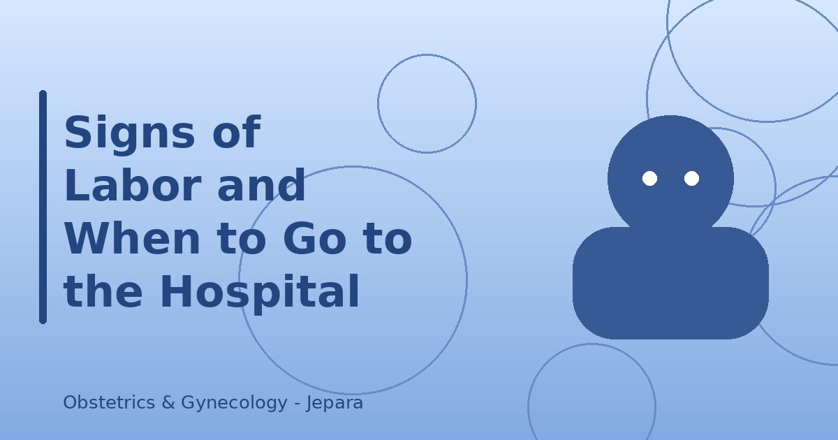 Signs of Labor and When to Go to the Hospital
