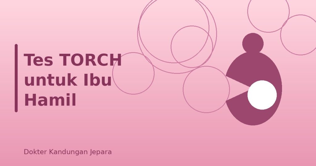 Tes TORCH untuk Ibu Hamil